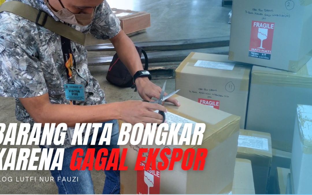 COBA BACA DULU | Penyebab Gagal Ekspor