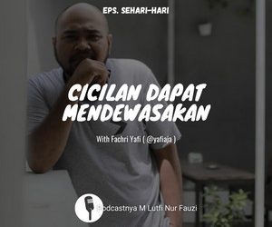 PODCAST Cicilan Dapat Mendewasakan