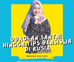 PODCAST NGOBROL SANTAI SAMPAI TIPS BEASISWA DI RUSIA