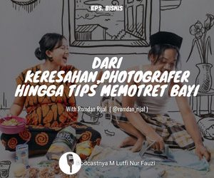 PODCAST KERESAHAN PHOTOGRAFER